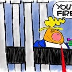 Cartoon: You’re fired