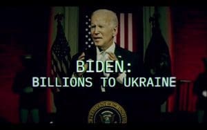 Screenshot from an ad reading "Biden: Billions to Ukraine"